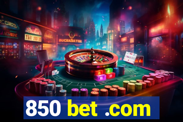 850 bet .com